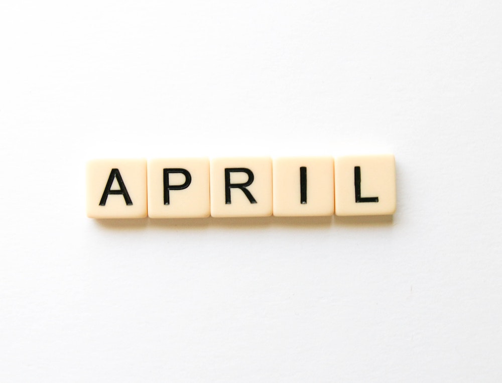 What’s happening in April? 